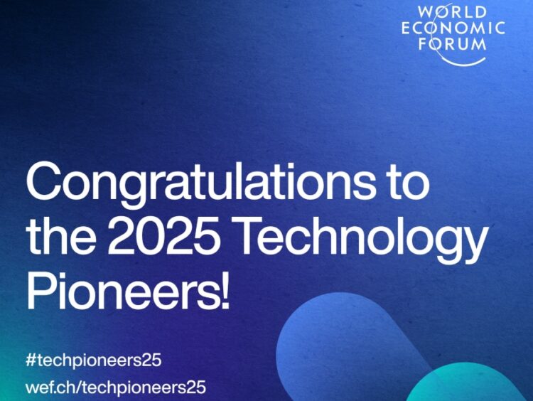 WEF Announces 2025 Technology Pioneers Leading New Wave of Global Innovation - TRAVELINDEX